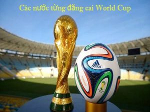 Danh sách các nước Đăng Cai WORLD CUP
