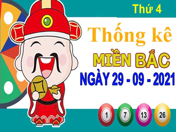 Thống kê XSMB ngày 29/9/2021 thứ 4 hôm nay chính xác nhất