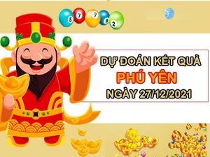 Thống kê XSPY 27/12/2021 thống kê chốt số đài Phú Yên