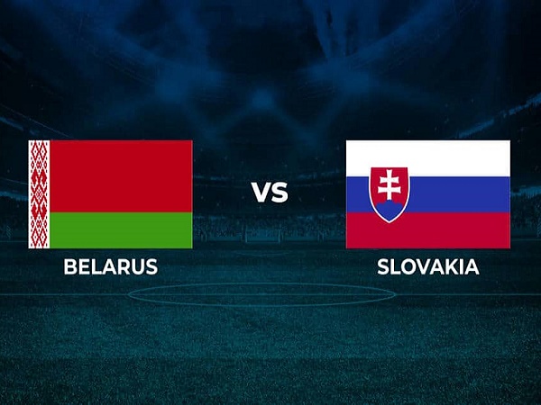 Soi kèo Belarus vs Slovakia – 01h45 04/06, Nations League