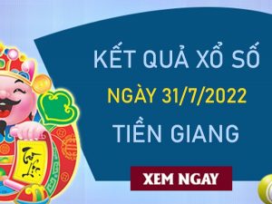 Thống kê XSTG 31/7/2022 chốt loto gan Tiền Giang