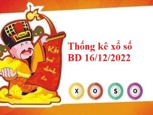 Thống kê xổ số Bình Dương 16/12/2022 hôm nay