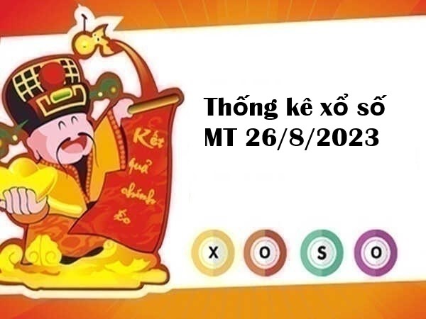 Thống kê xổ số miền Trung 26/8/2023 hôm nay