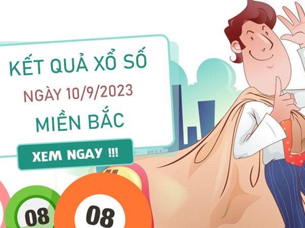 Thống kê XSMB 10/9/2023 dự đoán chốt số đẹp giờ vàng