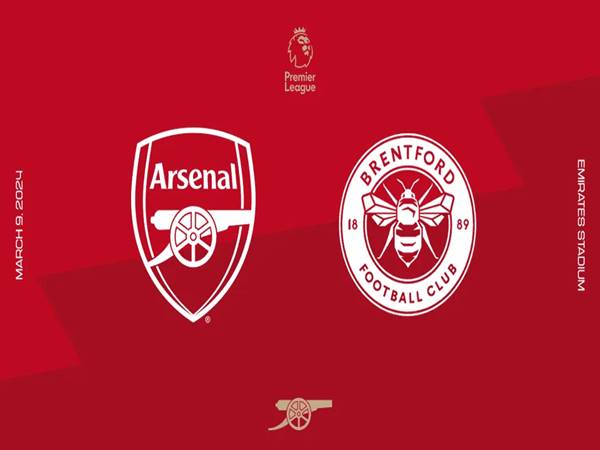 Nhận định kèo Arsenal vs Brentford, 00h30 ngày 10/3