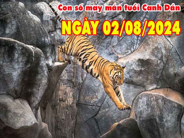 Thống kê con số may mắn tuổi Canh Dần ngày 2/8/2024 thứ 6 hôm nay