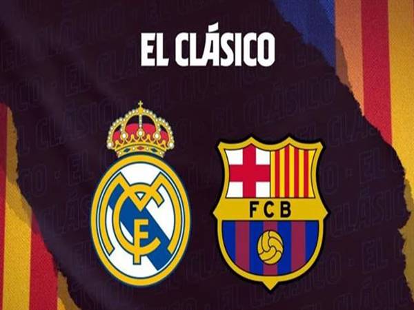 Tìm hiểu El Clasico là gì?