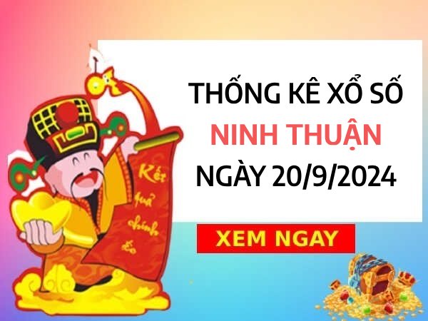 Thống kê con số đặc biệt xổ số Ninh Thuận ngày 20/9/2024