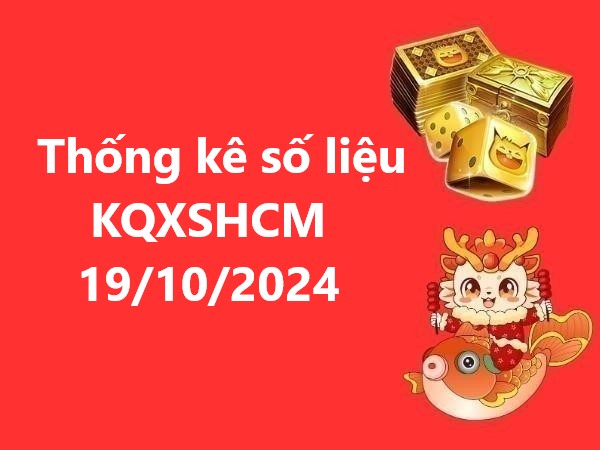 Thống kê số liệu KQXSHCM 19/10/2024