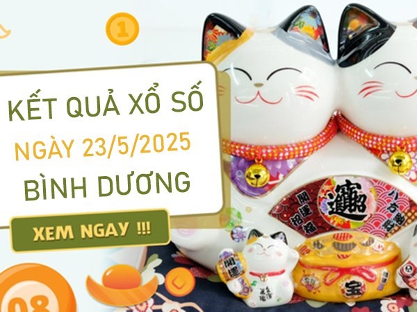 Thống kê số đẹp Bình Dương 23/5/2025 bạch thủ XSBD thứ 6