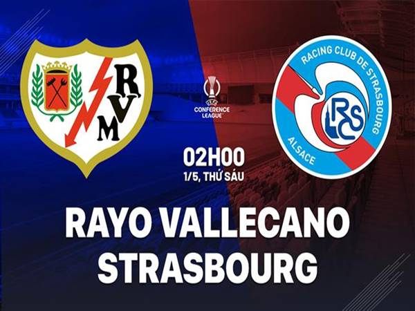 Nhận định Rayo Vallecano vs Strasbourg
